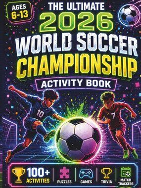 The Ultimate 2026 World Soccer Championship - Unofficial Activity Book